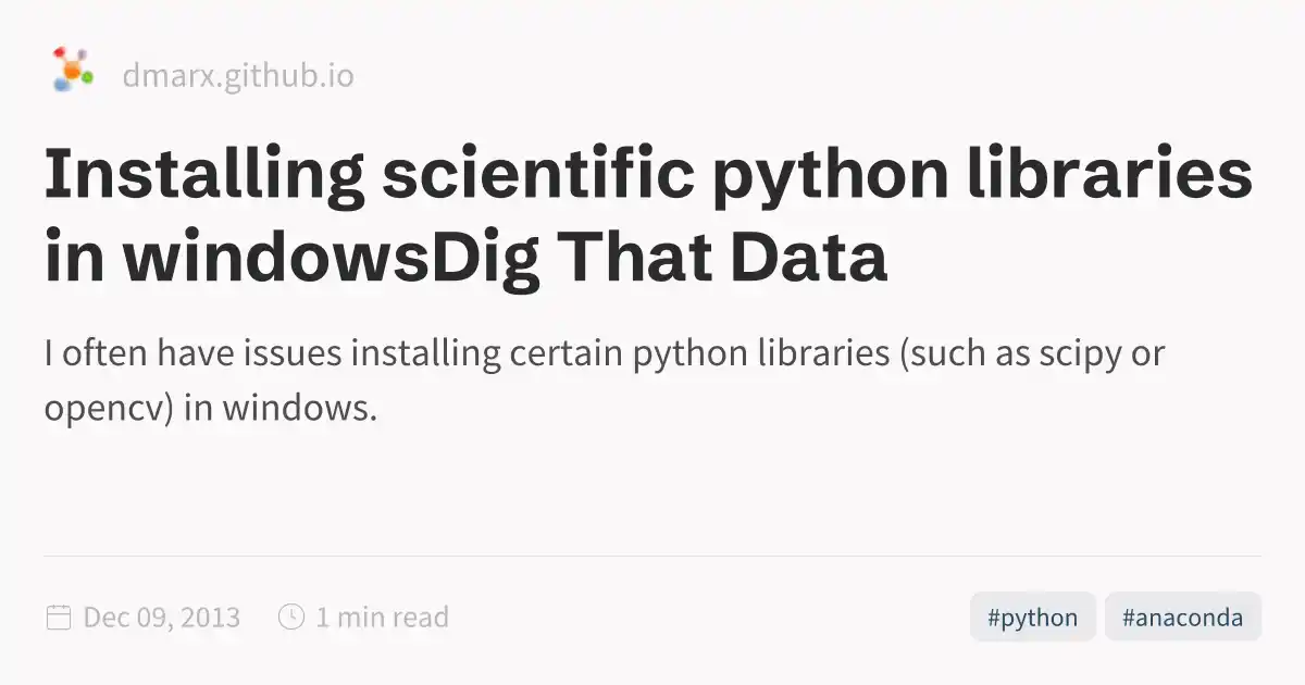 Installing scientific python libraries in windowsDig That Data