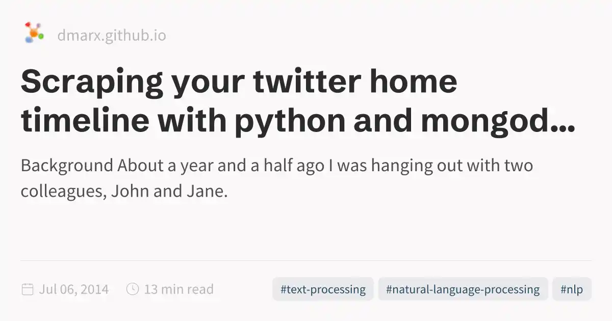 Scraping your twitter home timeline with python and mongodbDig That Data